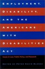 Employment Disability and the Americans with Disabilities Act Issues in Law Public Policy and Research