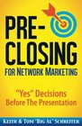 PreClosing for Network Marketing Yes Decisions before the Presentation