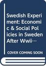 Swedish Experiment Economic  Social Policies in Sweden After Wwii