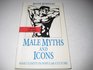 Male Myths and Icons