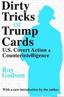 Dirty Tricks or Trump Cards US Covert Action  Counterintelligence