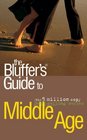 The Bluffer's Guide to Middle Age