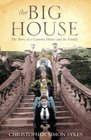 The Big House The Story of a Country House and Its Family