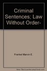 Criminal sentences law without order
