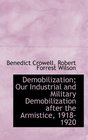 Demobilization Our Industrial and Military Demobilization after the Armistice 19181920