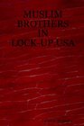 MUSLIM BROTHERS IN LOCKUP USA