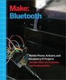 Make Bluetooth Mobile Phone Arduino and Raspberry Pi Projects with BLE