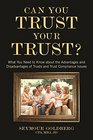 Can You Trust Your Trust What You Need to Know about the Advantages and Disadvantages of Trusts and Trust Compliance Issues