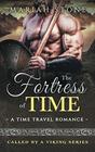The Fortress of Time a Time Travel Romance Called by a Viking Series Book 1