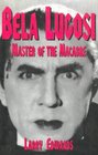 Bela Lugosi Master of the MacAbre