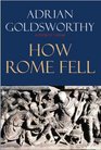 How Rome Fell: Death of a Superpower