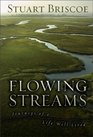 Flowing Streams Journeys of a Life Well Lived