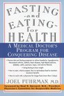 Fasting and Eating for Health : A Medical Doctor's Program for Conquering Disease