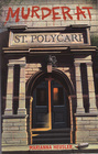 Murder At St. Polycarp (St. Polycarp, Bk 2)