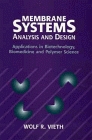Membrane Systems Analysis and Design  Applications in Biotechnology Biomedicine and Polymer Science