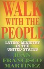 Walk with the People Latino Ministry in the United States
