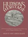 Hudson's Heritage A Chronicle of the Founding and the Flowering of the Village of Hudson Ohio