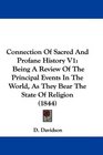 Connection Of Sacred And Profane History V1 Being A Review Of The Principal Events In The World As They Bear The State Of Religion