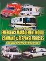 Emergency Management Mobile Command  Response Vehicles A photographic review of emergency units