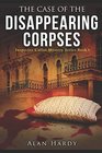 The Case Of The Disappearing Corpses Inspector Cullot Mystery Series Book 3