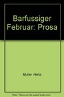 Barfussiger Februar Prosa