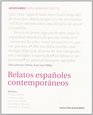Relatos espanoles contemporaneos Incluye CD con la lectura de los relatos