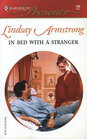 In Bed with a Stranger (Harlequin Presents Subscription, No 129)