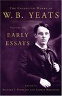 The Collected Works of WB Yeats Volume IV Early Essays