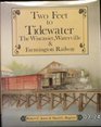 Two Feet to Tidewater The Wiscasset Waterville and Farmington Railway