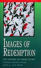 Images of Redemption God's Unfolding PLan Through the Bible