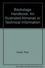Backstage Handbook An Illustrated Almanac or Technical Information