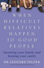 When Difficult Relatives Happen to Good People