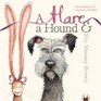 A Hare a Hound and Shy Mousey Brown