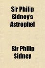 Sir Philip Sidney's Astrophel