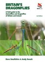 Britain's Dragonflies A Comprehensive Photographic Guide to All 57 Species of Britain and Ireland