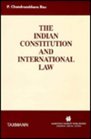 The Indian Constitution and International Law