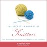 The Secret Language of Knitters