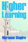 Higher Learning A Novel