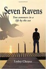 Seven Ravens Two summers in a life by the sea