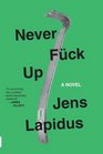 Never Fuck Up A Novel
