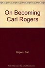 On Becoming Carl Rogers