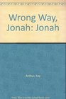 Wrong Way Jonah Jonah