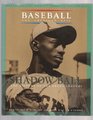 Shadow Ball The History of the Negro Leagues