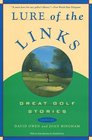 Lure of the Links Great Golf Stories