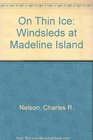 On Thin Ice Windsleds at Madeline Island