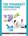 The Pharmacy Technician Foundations and Practice