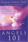 Angels 101  An Introduction to Connecting Working and Healing with the Angels