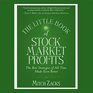 The Little Book Of Stock Market Profits The Best Strategies of All Times Made Even Better