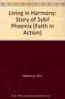 Living in Harmony Story of Sybil Phoenix
