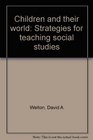 Children and their world Strategies for teaching social studies
